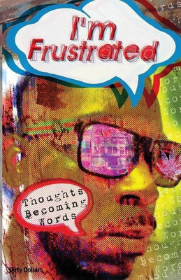 I'm Frustrated Thoughts Becoming Words(English, Paperback, Dixon Deontae D)