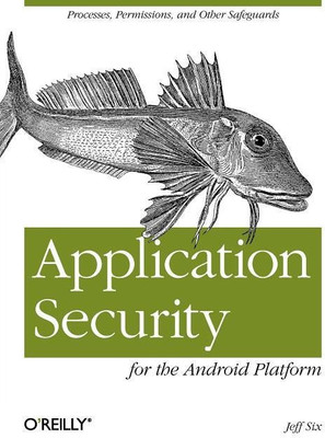 Application Security for the Android Platform(English, Paperback, Six Jeff)