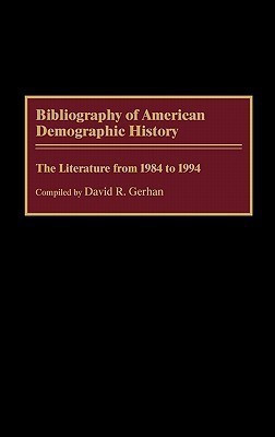 Bibliography of American Demographic History(English, Hardcover, Gerhan David R.)