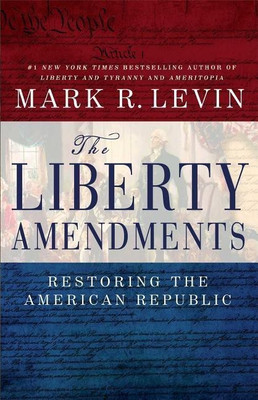 The Liberty Amendments(English, Paperback, Levin Mark R)