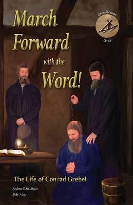 March Forward with the Word!(English, Paperback, Ste Marie Andrew V)