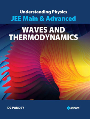 Understanding Physics for Jee Main & Advanced Waves & Thermodynamics(English, Paperback, Pandey D.C.)