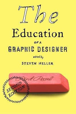 The Education of a Graphic Designer(English, Paperback, Heller Steven)
