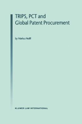 TRIPS, PCT and Global Patent Procurement(English, Hardcover, Nolff Markus)