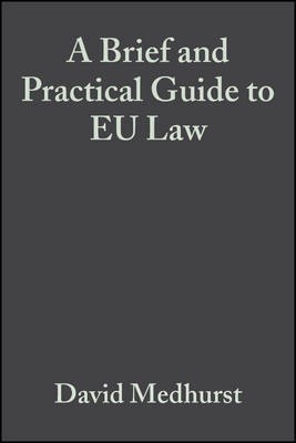 A Brief and Practical Guide to EU Law(English, Paperback, Medhurst David)