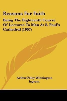 Reasons For Faith(English, Paperback, Ingram Arthur Foley Winnington)