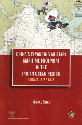 China's Expanding Military Maritime Footprint in the India ocean region  - 0(English, Paperback, Suri Gopal)