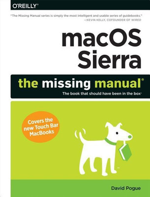 macOS Sierra - The Missing Manual(English, Paperback, Pogue David)