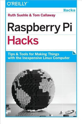 Raspberry Pi Hacks(English, Paperback, Suehle Ruth)
