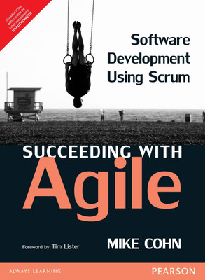Succeeding with Agile  - Software Development using Scrum 1st  Edition(English, Paperback, Cohn)