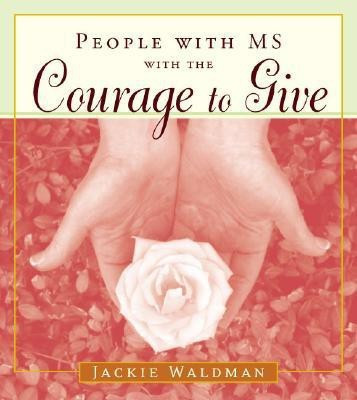 People with Ms with the Courage to Give(English, Paperback, Waldman Jackie)