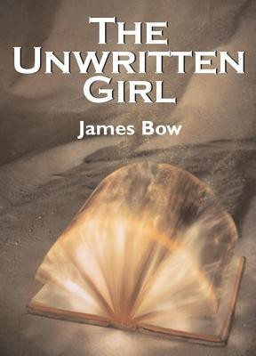 The Unwritten Girl(English, Paperback, Bow James)