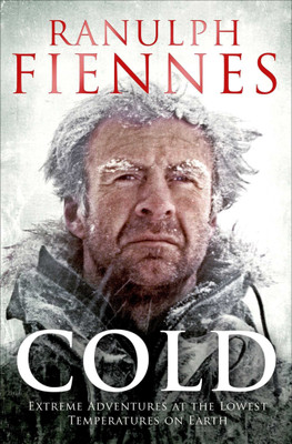 Cold(English, Paperback, Fiennes Ranulph)