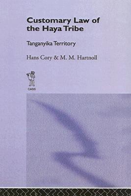 Customary Law of the Haya Tribe, Tanganyika Territory(English, Hardcover, Cory Hans)