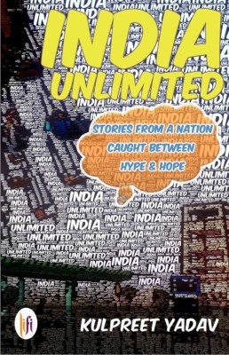 India Unlimited(English, Paperback, Yadav Kulpreet)