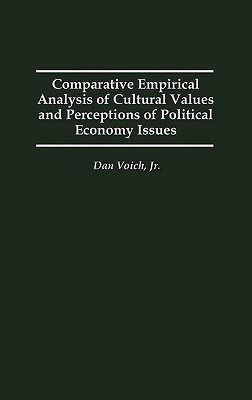 Comparative Empirical Analysis of Cultural Values and Perceptions of Political Economy Issues(English, Hardcover, Volch Dan)