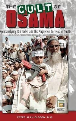 The Cult of Osama(English, Hardcover, Olsson Peter A. MD)