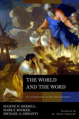 The World and the Word(English, Hardcover, Merrill Eugene H.)