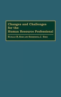 Changes and Challenges for the Human Resource Professional(English, Hardcover, Sims Ronald R.)