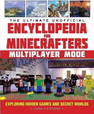 The Ultimate Unofficial Encyclopedia for Minecrafters: Multiplayer Mode(English, Hardcover, Stevens Cara J.)