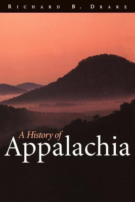 A History of Appalachia(English, Paperback, Drake Richard B.)