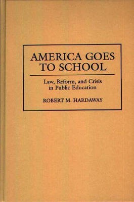 America Goes to School(English, Hardcover, Hardaway Robert M.)