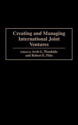 Creating and Managing International Joint Ventures(English, Hardcover, Pitts Robert)