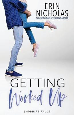 Getting Worked Up (Sapphire Falls)(English, Paperback, Nicholas Erin)
