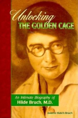Unlocking the Golden Cage(English, Hardcover, Bruch Joanne Hatch)