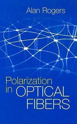 Polarization in Optical Fibers(English, Hardcover, Rogers Alan)
