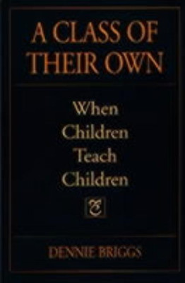 A Class of Their Own(English, Paperback, Briggs Dennie)