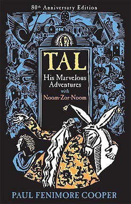 Tal, His Marvelous Adventures with Noom-Zor-Noom(English, Paperback, Cooper Paul Fenimore)