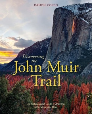 Discovering the John Muir Trail(English, Paperback, Corso Damon)