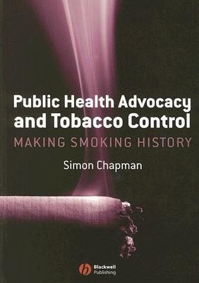 Public Health Advocacy and Tobacco Control(English, Paperback, Chapman S)