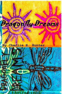 Dragonfly Dreams(English, Paperback, Hunter Charlie)