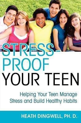 Stress-Proof Your Teen(English, Paperback, Dingwell Heath)