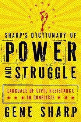 Sharp's Dictionary of Power and Struggle(English, Paperback, Sharp Gene)
