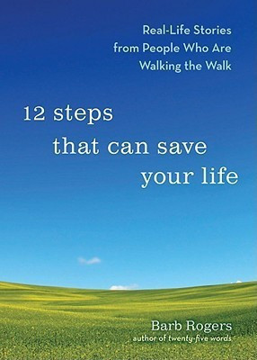 12 Steps That Can Change Your Life(English, Paperback, Rogers Barb)