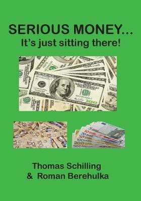 Serious Money...(English, Paperback, Schilling Thomas)