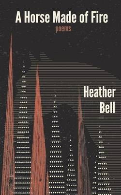 A Horse Made of Fire(English, Paperback, Bell Heather)