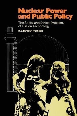 Nuclear Power and Public Policy(English, Paperback, Shrader-Frechette K. S.)