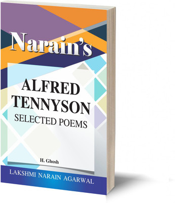 Narain's Selected Poems * (English): Tennyson [Paperback] Dr. H. Ghosh- Text , Paraphrase , Notes , Questions and Answers.(Paperback, H.Ghosh)