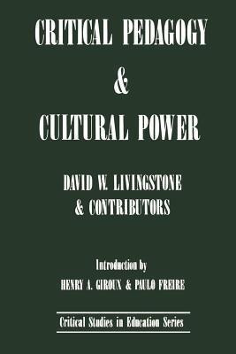 Critical Pedagogy and Cultural Power(English, Paperback, Livingstone David)