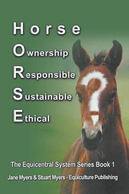Horse Ownership Responsible Sustainable Ethical(English, Paperback, Myers Jane)