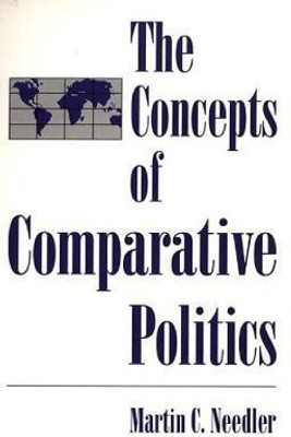 The Concepts of Comparative Politics(English, Paperback, Needler Martin)
