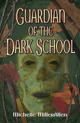 Guardian of the Dark School(English, Paperback, Millerallen Michelle)
