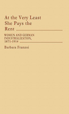 At the Very Least She Pays the Rent(English, Hardcover, Franzoi Barbara)