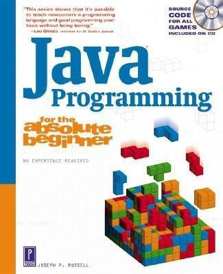 Java Programming for the Absolute Beginner(English, Paperback, Russell Joseph)