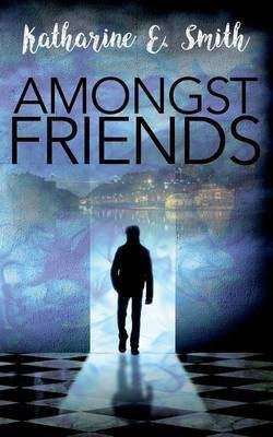 Amongst Friends(English, Paperback, Smith Katharine E)