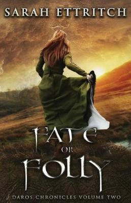 Fate or Folly(English, Paperback, Ettritch Sarah)